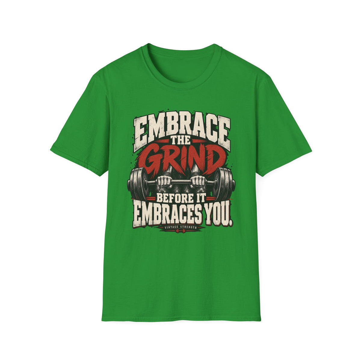 Embrace The Grind T-Shirt
