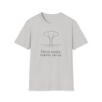 Deep Roots. Strong Trunk. T-Shirt in Ice Grey