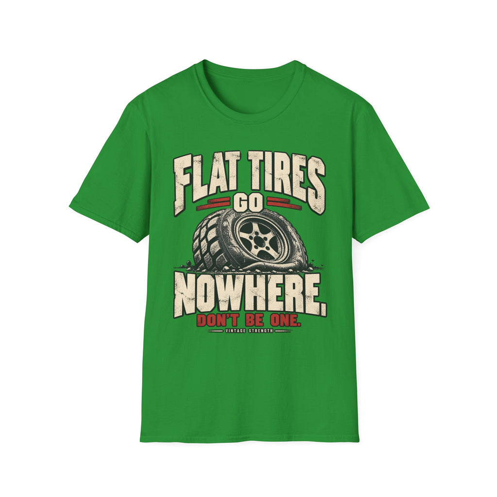 Flat Tires Go Nowhere T-Shirt