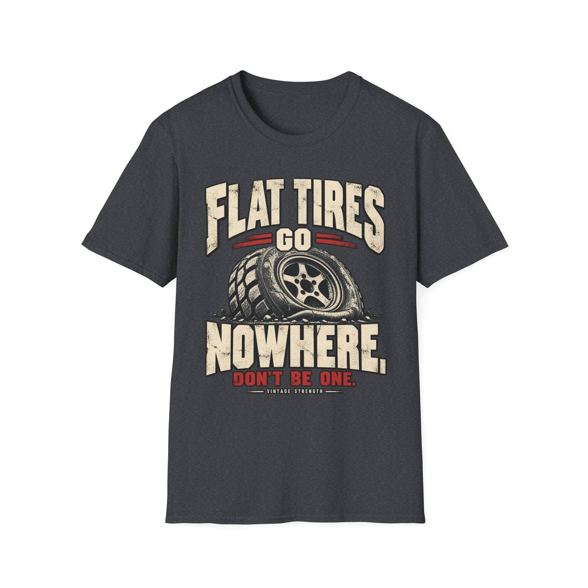 Flat Tires Go Nowhere T-Shirt
