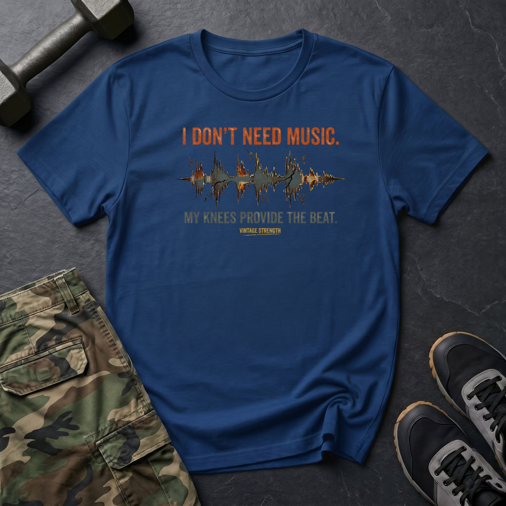 Dont Need Music T-Shirt