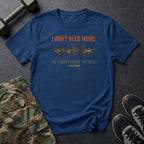 Dont Need Music T-Shirt
