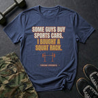 Some Guys Buy Sports Cars. I Bought a Squat Rack. T-Shirt in Heather Navy