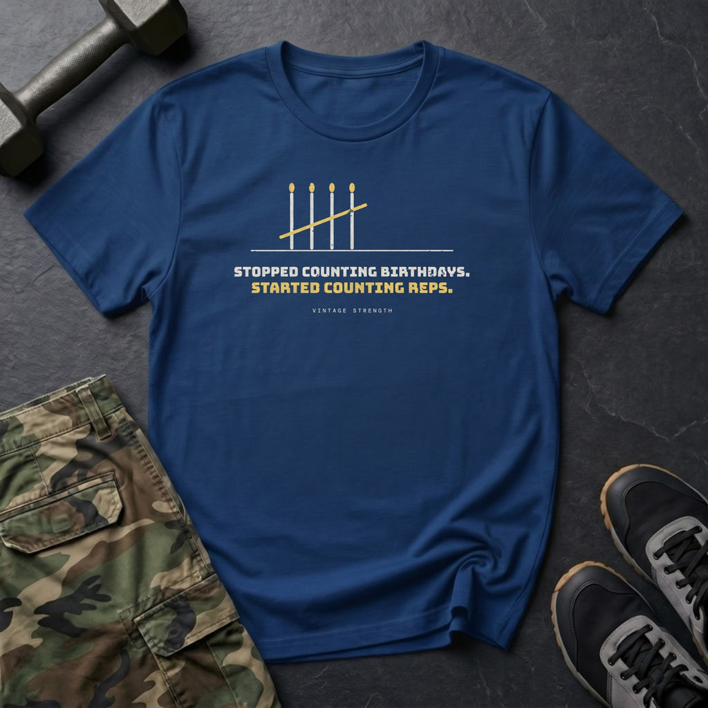 Stopped Counting Birthdays. Started Counting Reps. T-Shirt in Heather Navy