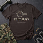 Cast Iron: Heavy. Seasoned. Built to Last. T-Shirt in Dark Chocolate