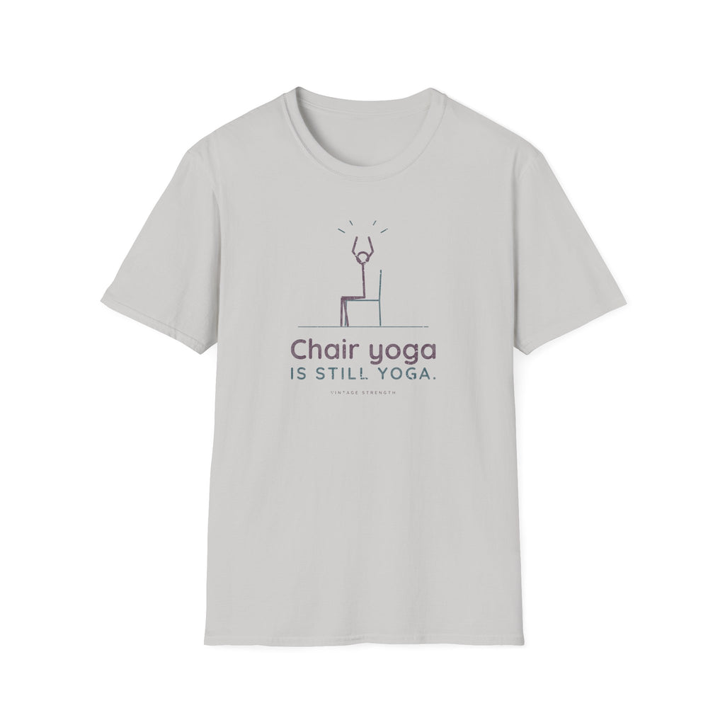 Chair Yoga Is Still Yoga T-Shirt in Ice Grey