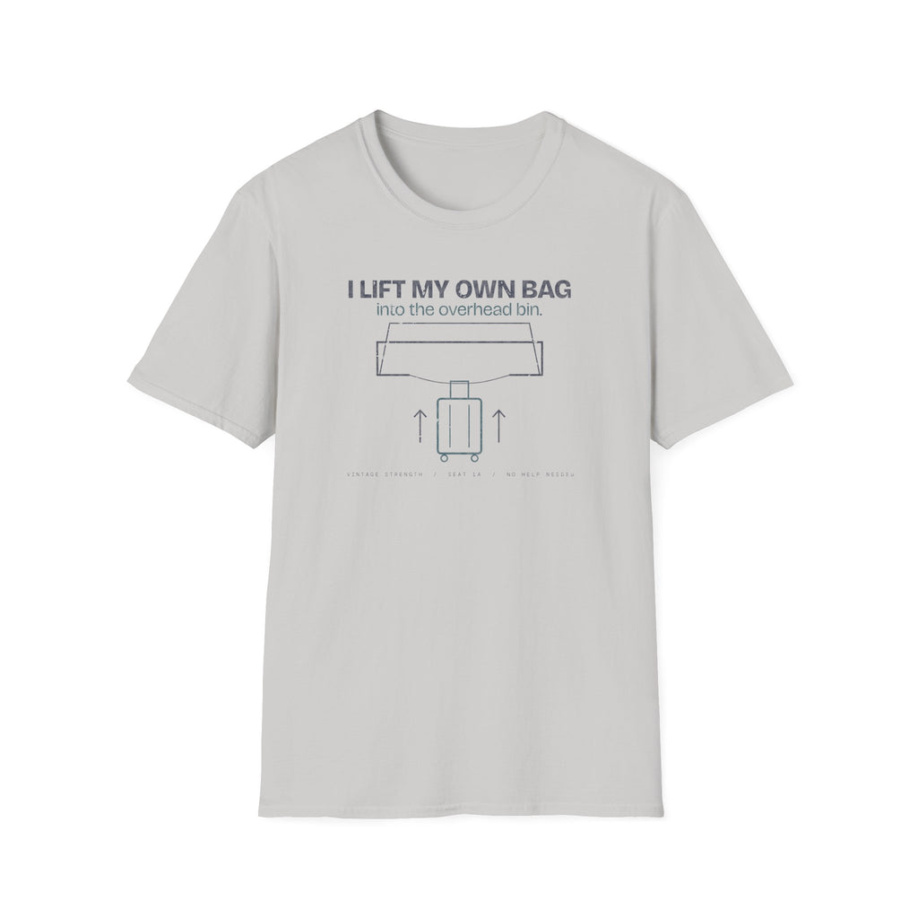I Lift My Own Bag Into the Overhead Bin T-Shirt in Ice Grey
