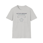 I Lift My Own Bag Into the Overhead Bin T-Shirt in Ice Grey