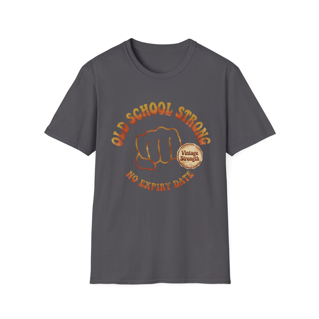 Old School Strong T-Shirt