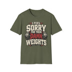 Sorry Weights T-Shirt