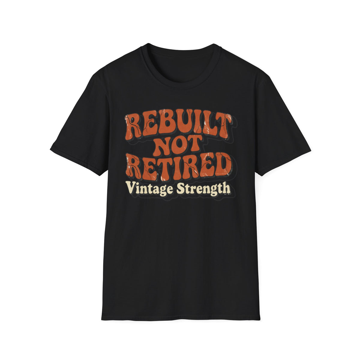 Rebuilt Not Retired T-Shirt