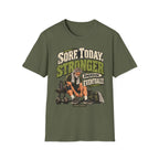 Sore Today Stronger Tomorrow T-Shirt