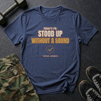 Today's PR: Stood Up Without a Sound T-Shirt in Heather Navy