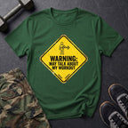 Warning: May Talk About My Workout - Gym T-Shirt in Forest Green