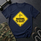 Warning: May Talk About My Workout - Gym T-Shirt in Navy