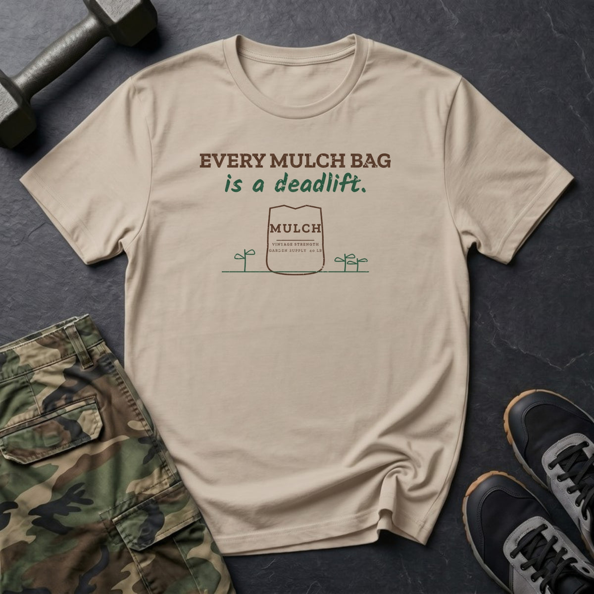 Every Mulch Bag Is a Deadlift T-Shirt in Sand