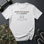 Every Mulch Bag Is a Deadlift T-Shirt in White
