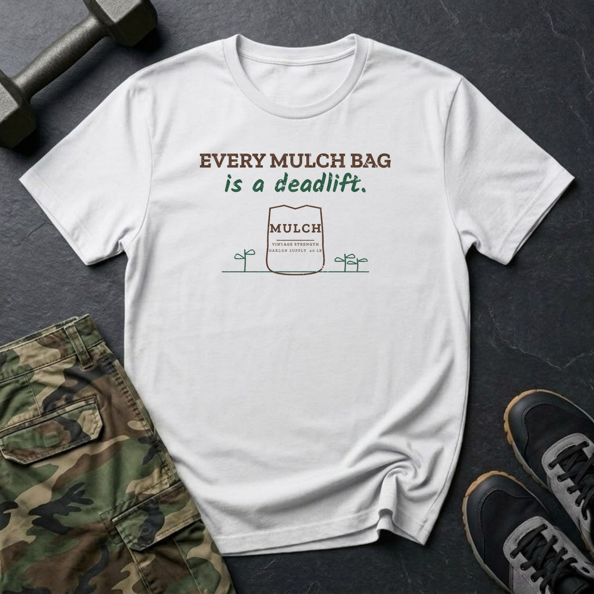 Every Mulch Bag Is a Deadlift T-Shirt in White