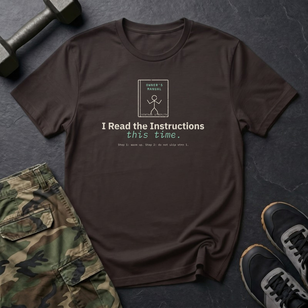 I Read the Instructions This Time T-Shirt in Dark Chocolate