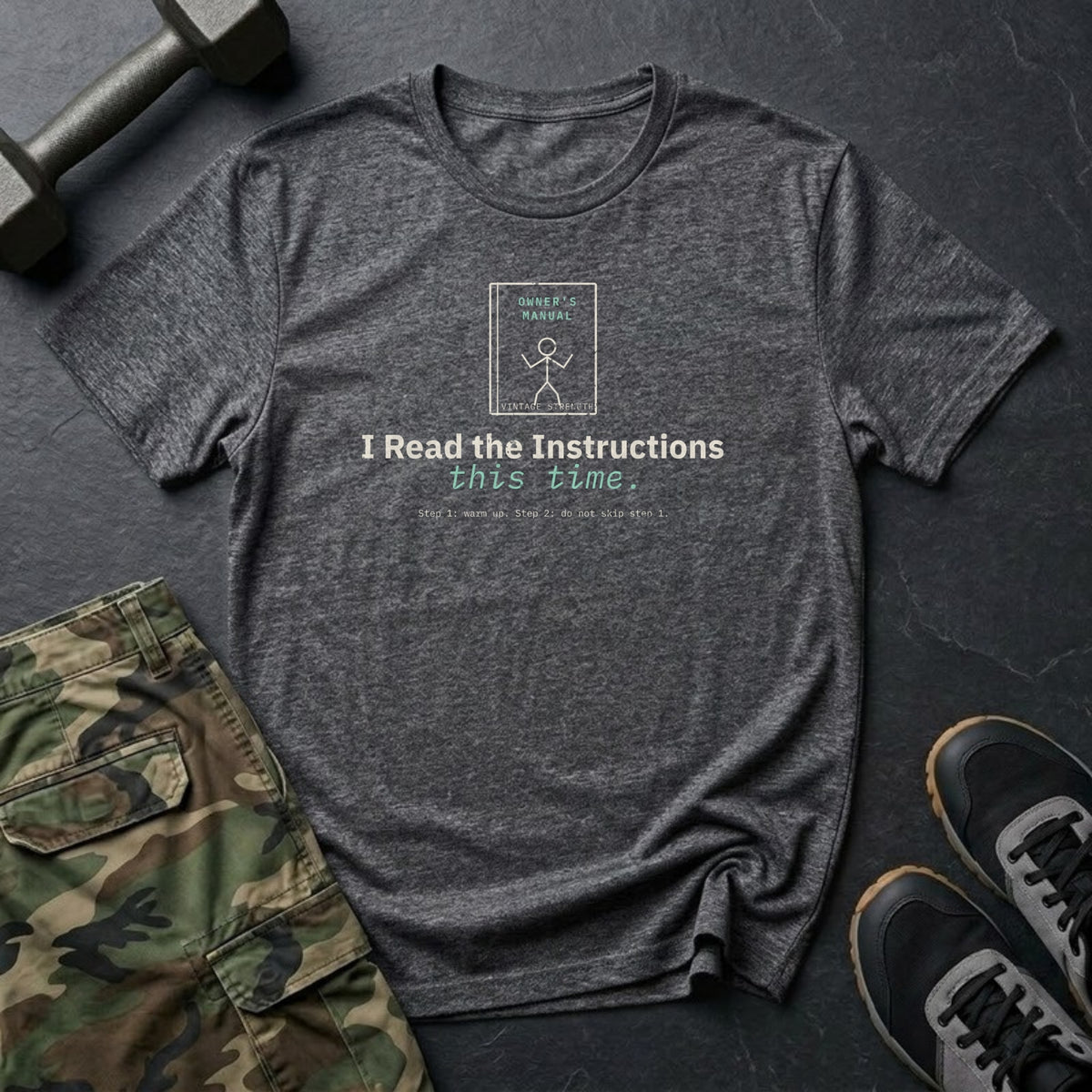 I Read the Instructions This Time T-Shirt in Dark Heather