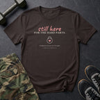 Still Here for the Hard Parts T-Shirt in Dark Chocolate