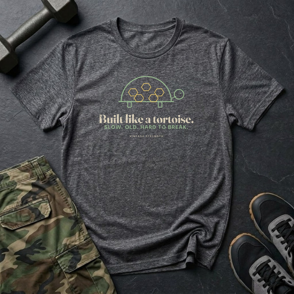 Built Like a Tortoise. Slow. Old. Hard to Break. T-Shirt in Dark Heather
