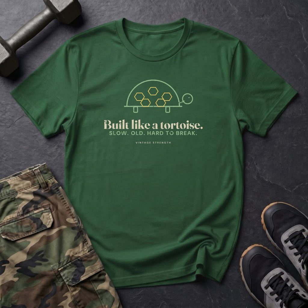 Built Like a Tortoise. Slow. Old. Hard to Break. T-Shirt in Forest Green