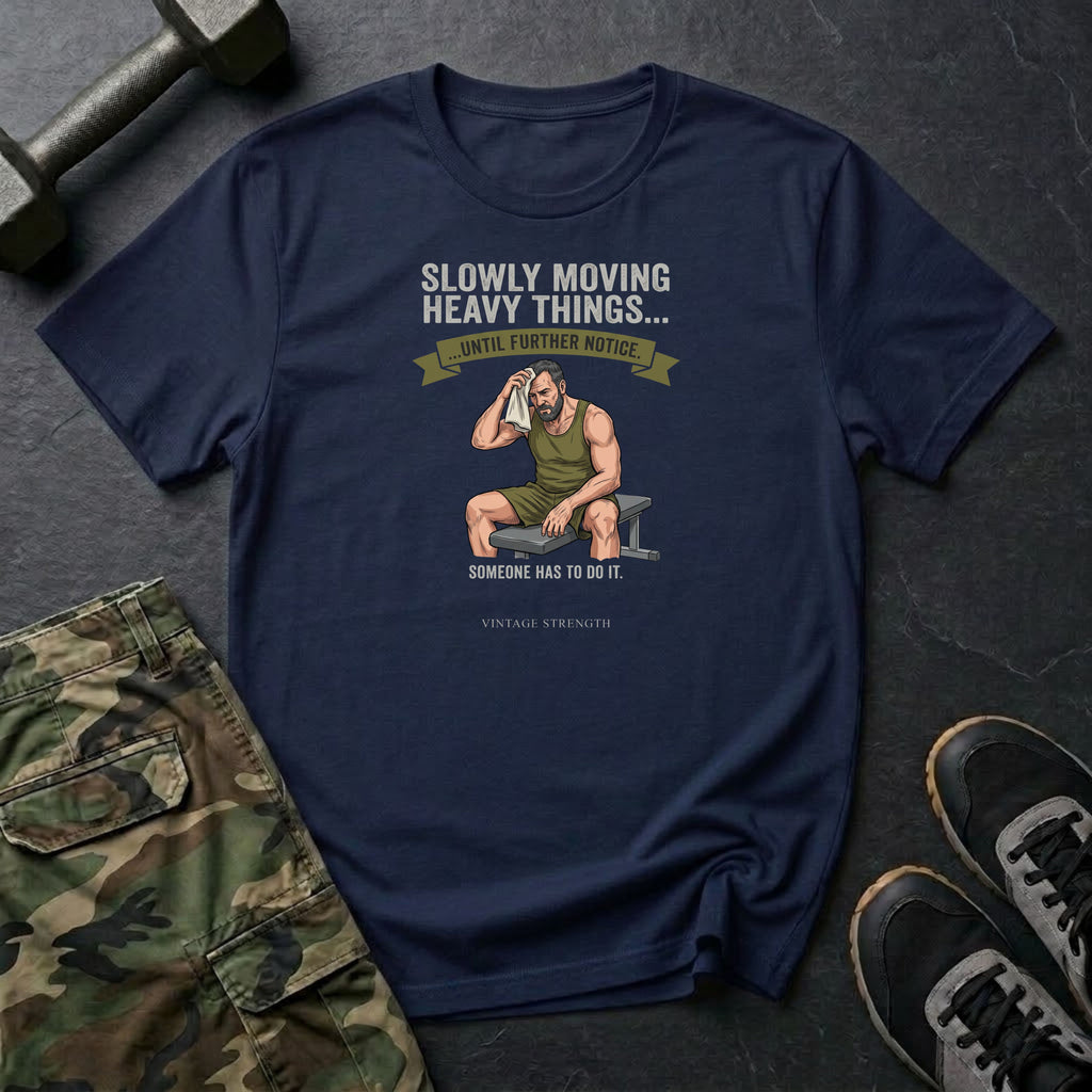 Someone Has To T-Shirt