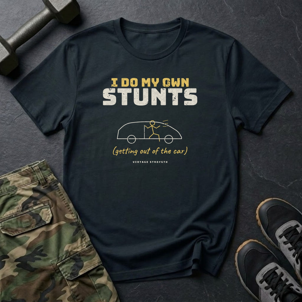 I Do My Own Stunts (Getting Out of the Car) T-Shirt in Black