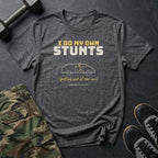 I Do My Own Stunts (Getting Out of the Car) T-Shirt in Dark Heather