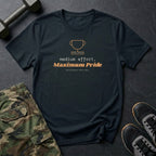 Medium Effort, Maximum Pride T-Shirt in Black