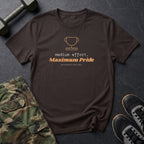 Medium Effort, Maximum Pride T-Shirt in Dark Chocolate