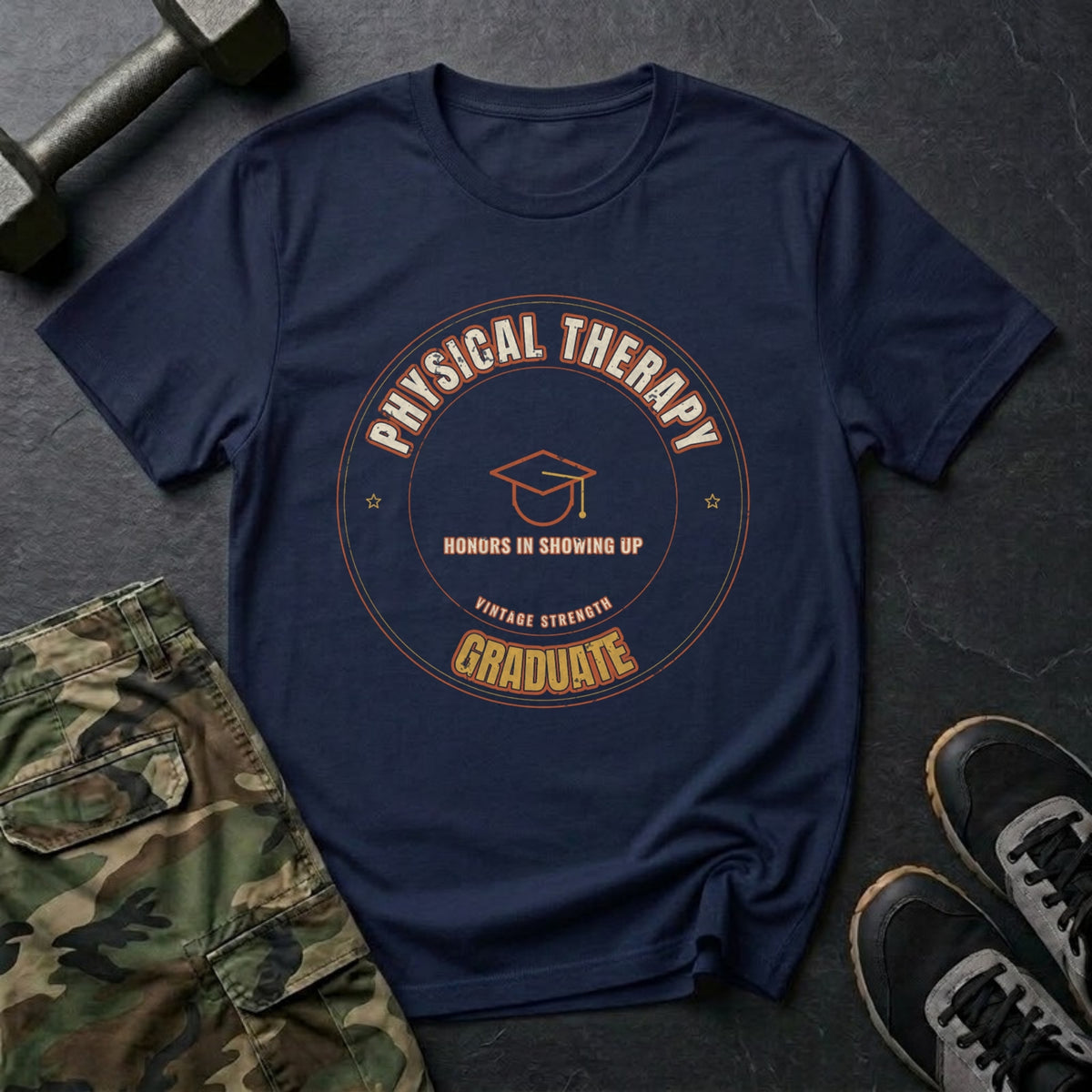 Physical Therapy Graduate: Honors in Showing Up T-Shirt in Navy