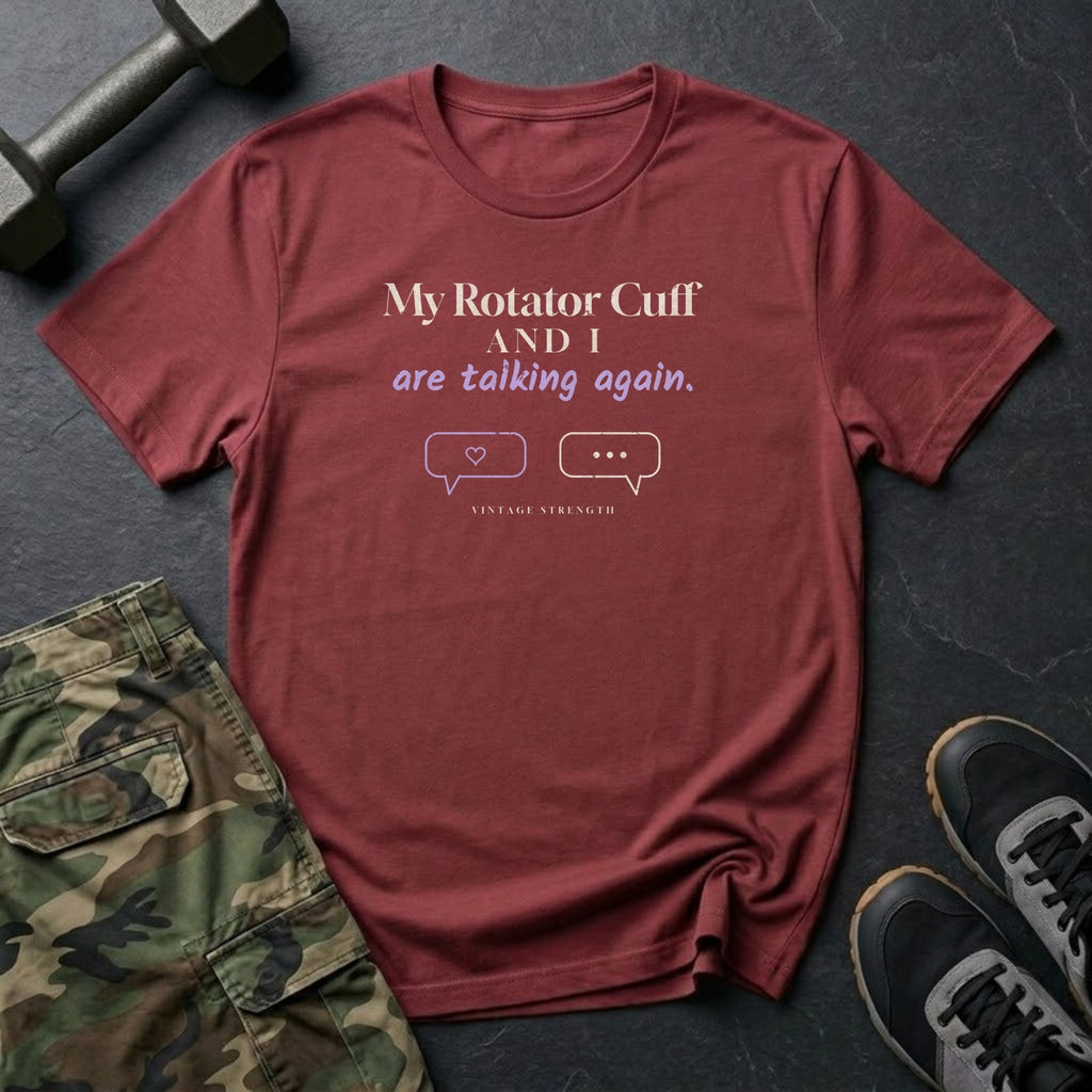 My Rotator Cuff and I Are Talking Again T-Shirt in Heather Cardinal