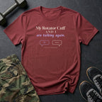 My Rotator Cuff and I Are Talking Again T-Shirt in Heather Cardinal