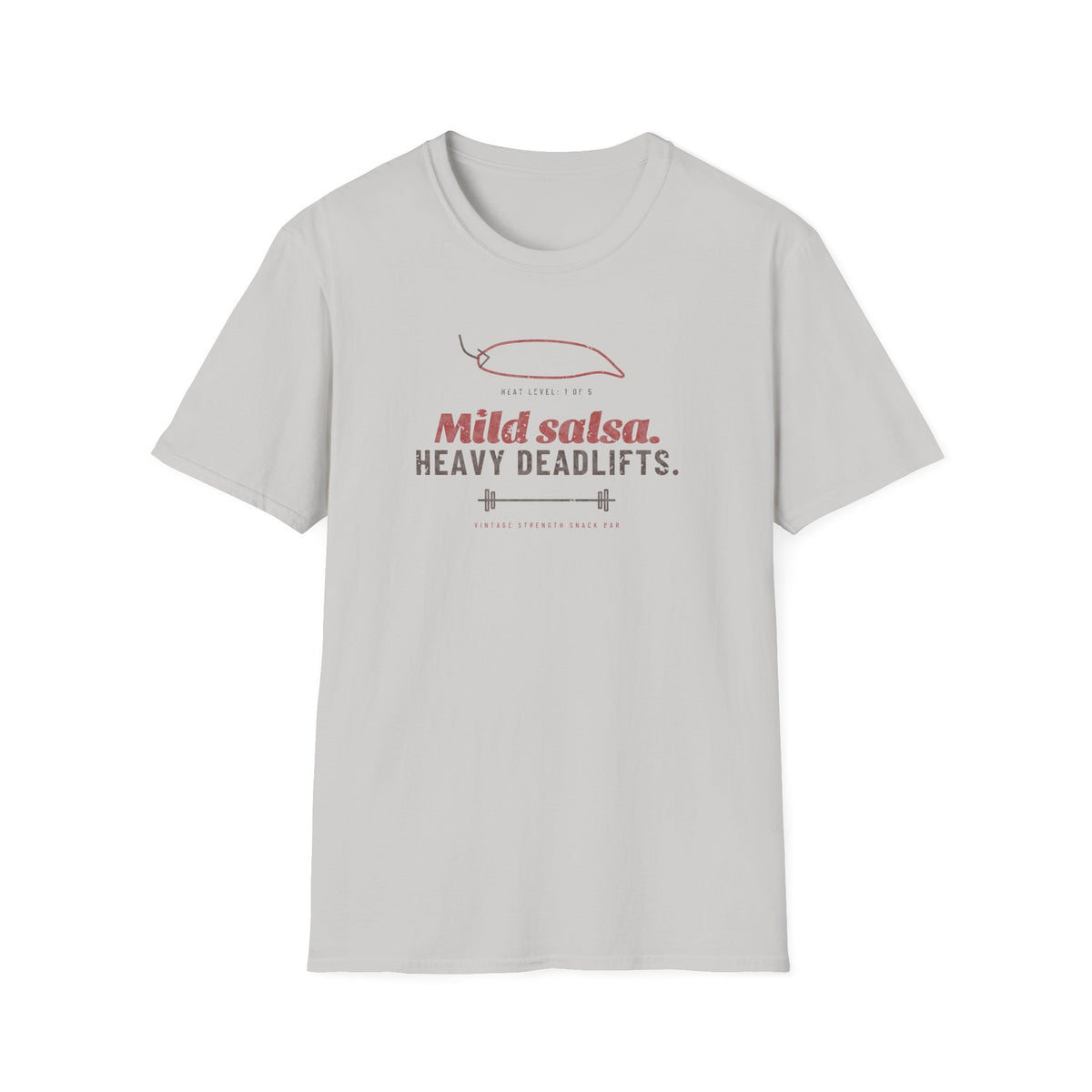 Mild Salsa. Heavy Deadlifts. T-Shirt in Ice Grey