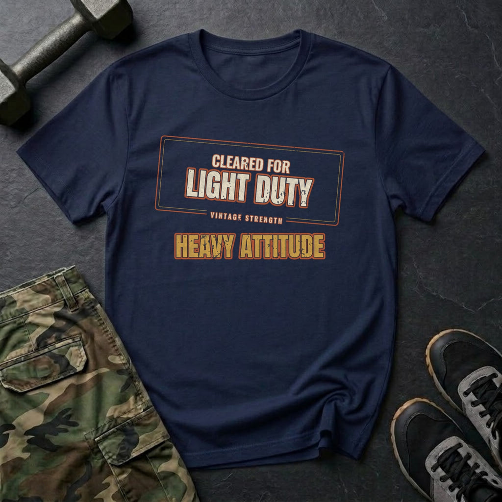Cleared for Light Duty, Heavy Attitude T-Shirt in Navy