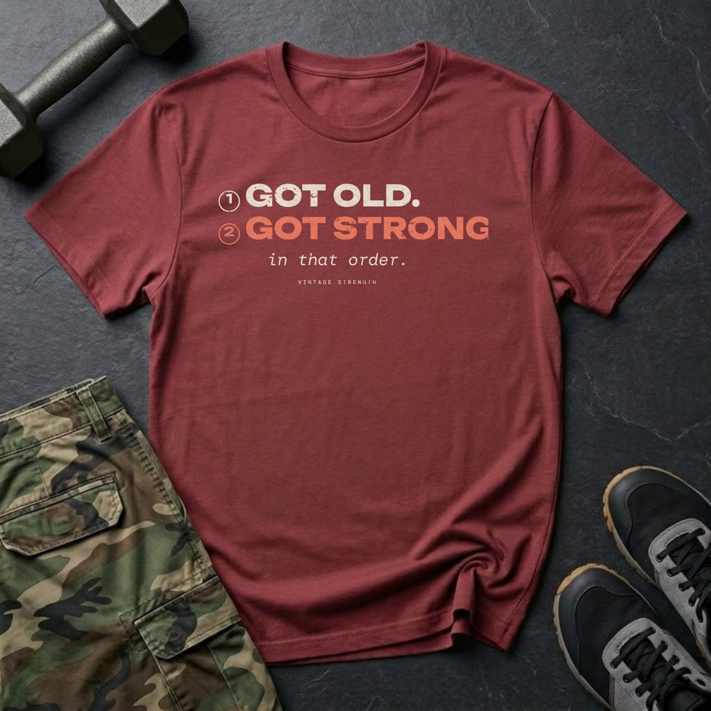 Got Old. Got Strong. In That Order. T-Shirt in Heather Cardinal