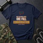 Rest Between Sets: One Full Conversation T-Shirt in Navy
