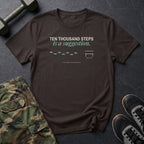 Ten Thousand Steps Is a Suggestion T-Shirt in Dark Chocolate