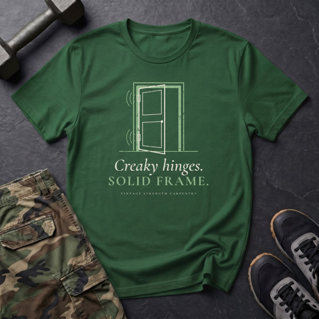 Creaky Hinges. Solid Frame. T-Shirt in Forest Green