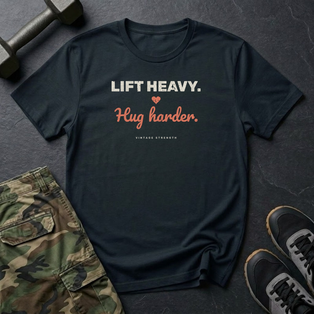 Lift Heavy. Hug Harder. T-Shirt in Black
