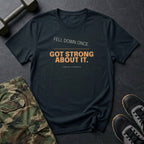 Fell Down Once. Got Strong About It. T-Shirt in Black