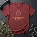My Thermostat Quit. I Didn't. T-Shirt in Heather Cardinal