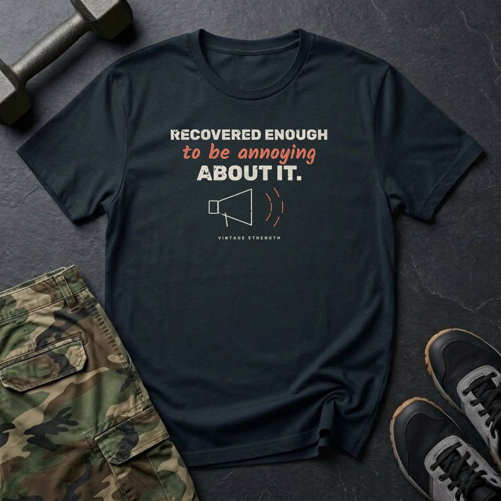 Recovered Enough to Be Annoying About It T-Shirt in Black