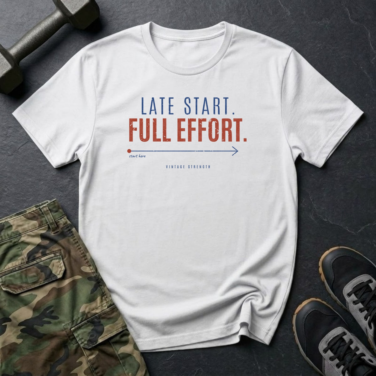 Late Start. Full Effort. T-Shirt in White