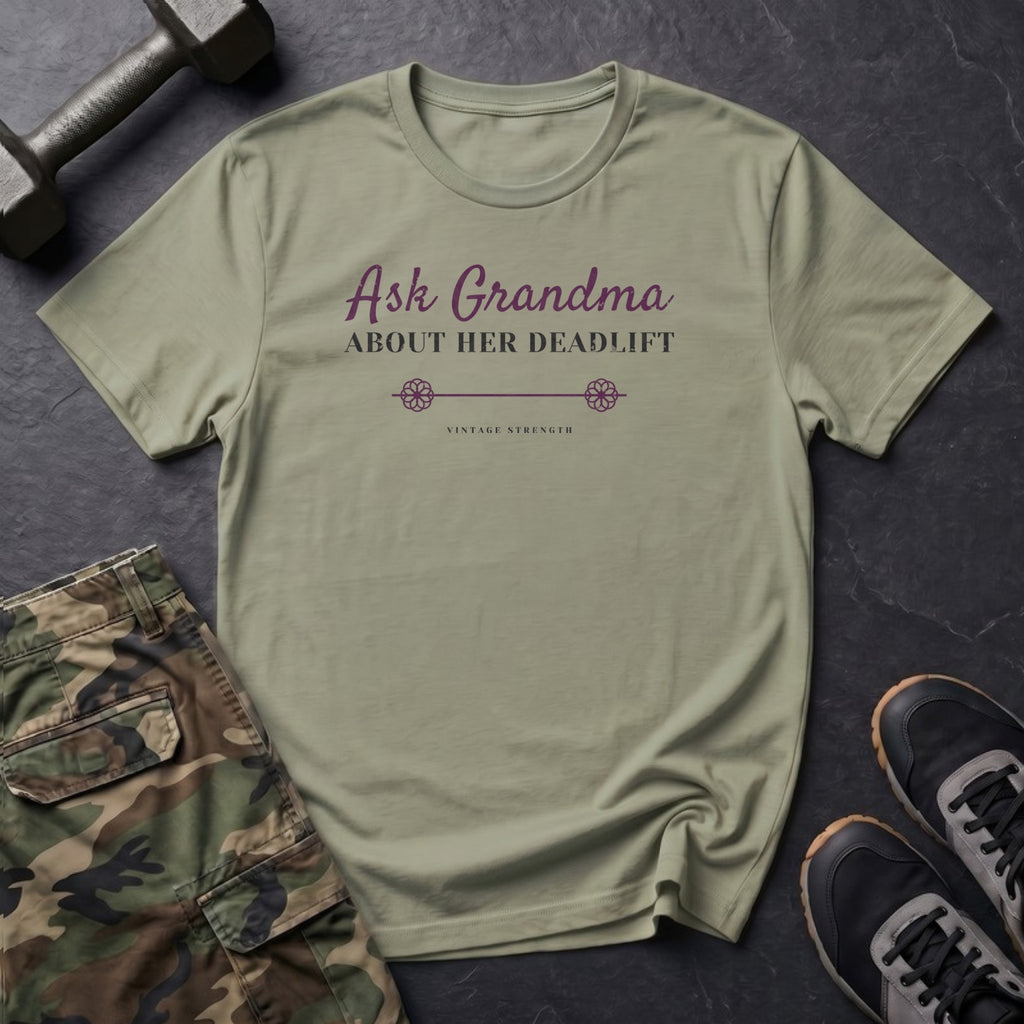 Ask Grandma About Her Deadlift T-Shirt in Pistachio