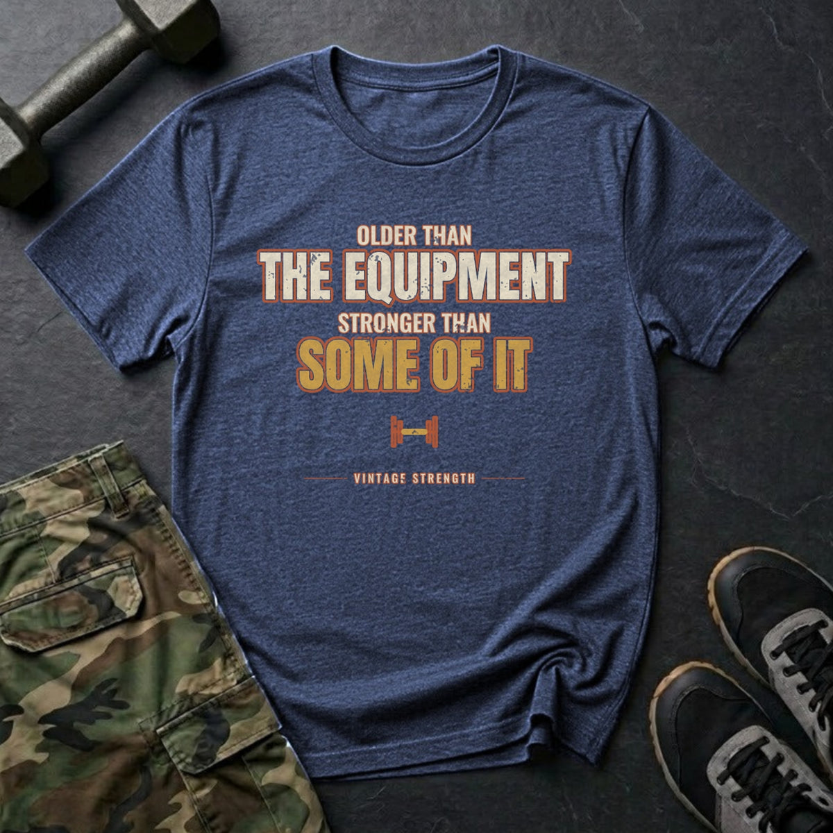 Older Than the Equipment, Stronger Than Some of It T-Shirt in Heather Navy