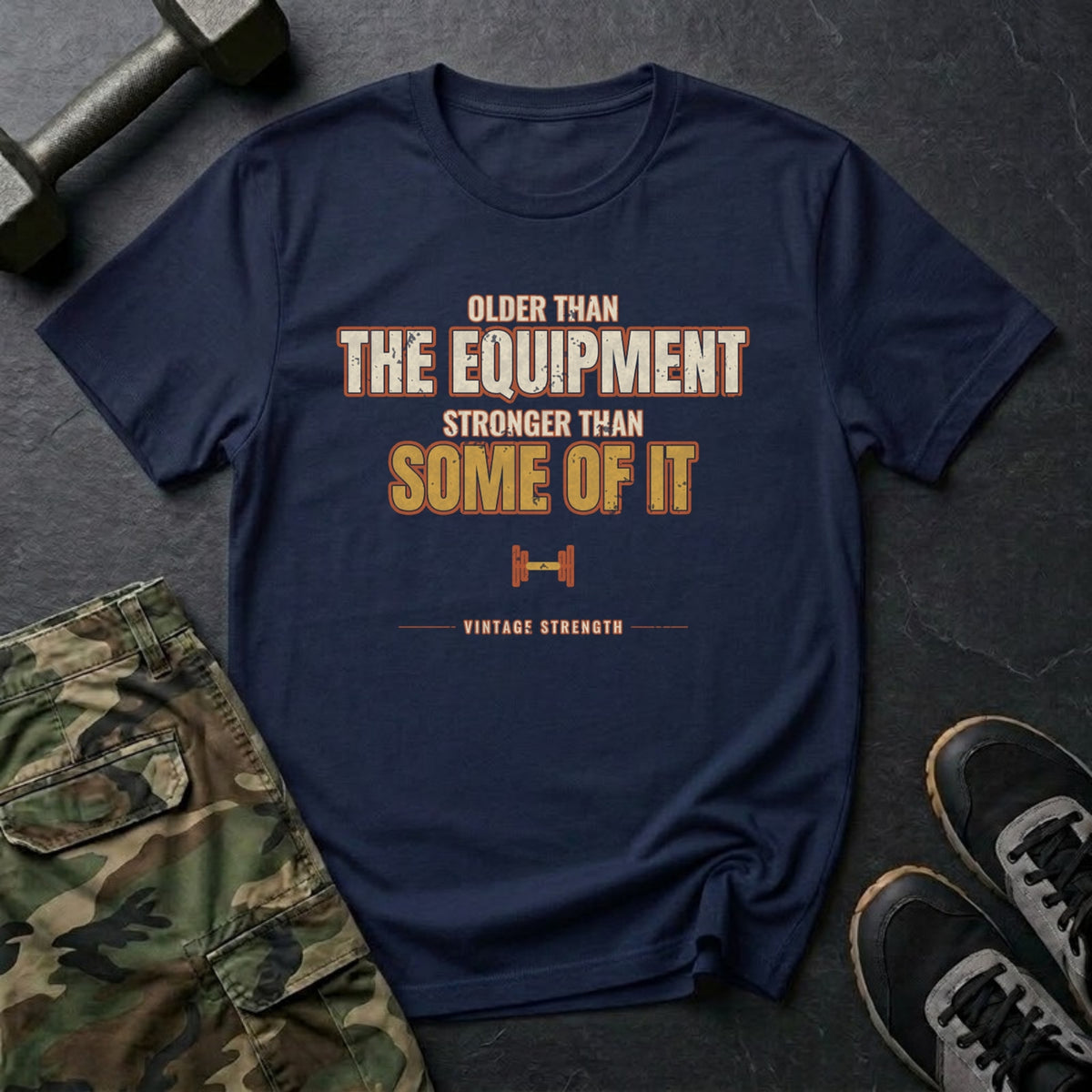 Older Than the Equipment, Stronger Than Some of It T-Shirt in Navy