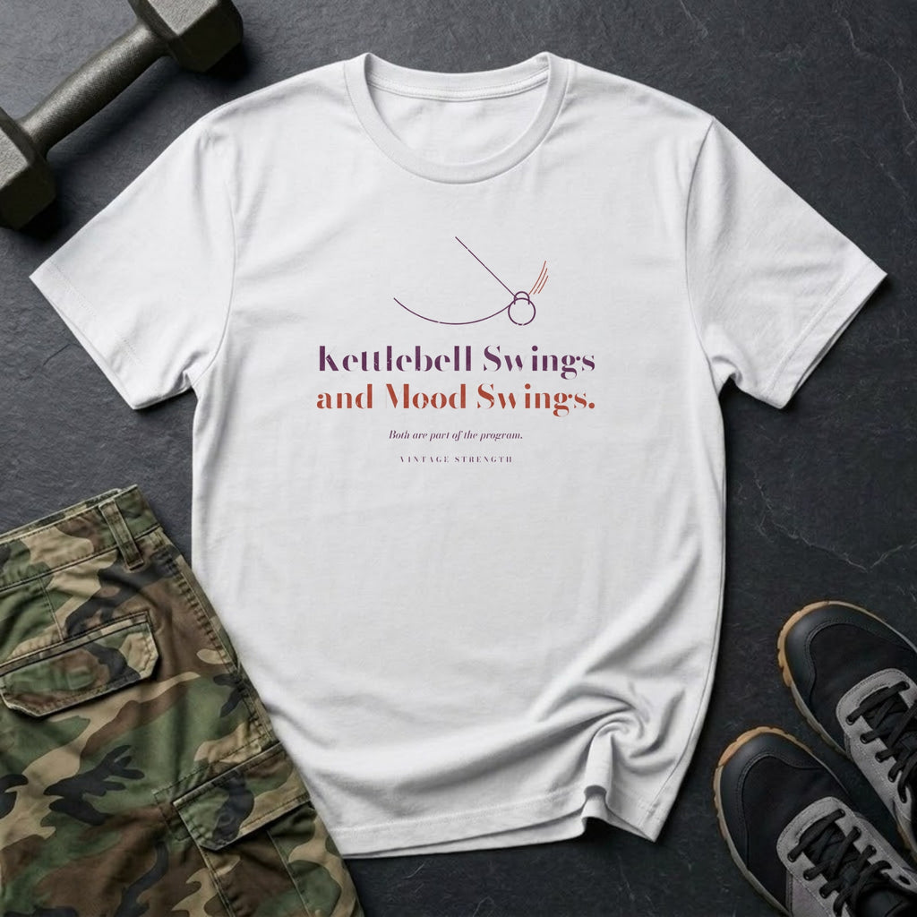 Kettlebell Swings and Mood Swings T-Shirt in White